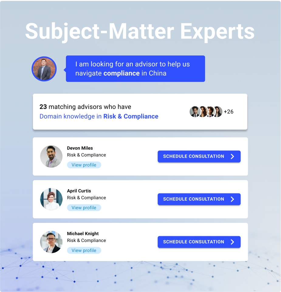 A user querying for an expert to help them navigate compliance in China, and being provided matching advisors with domain knowledge in Risk & Compliance.